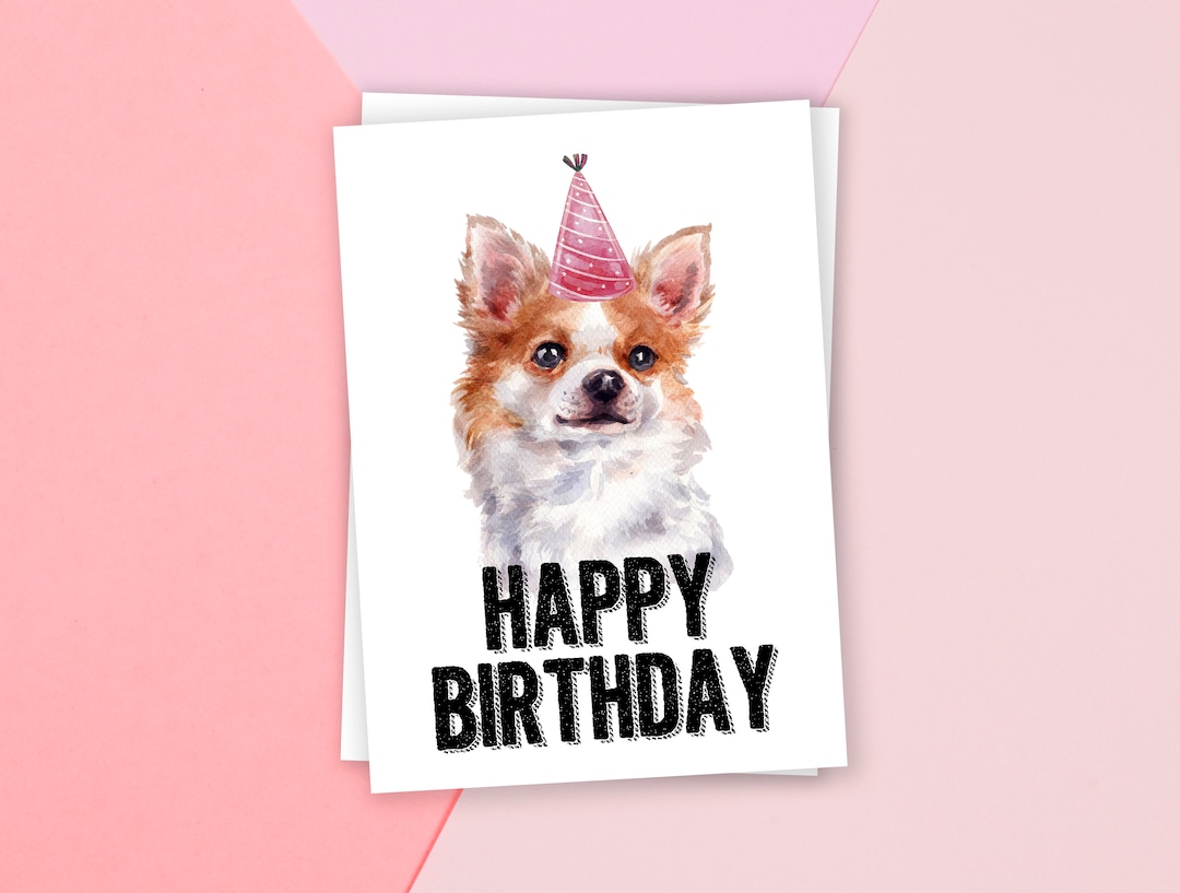 PRINTABLE Chihuahua, Birthday Card, Happy Birthday Card, Dog Birthday ...
