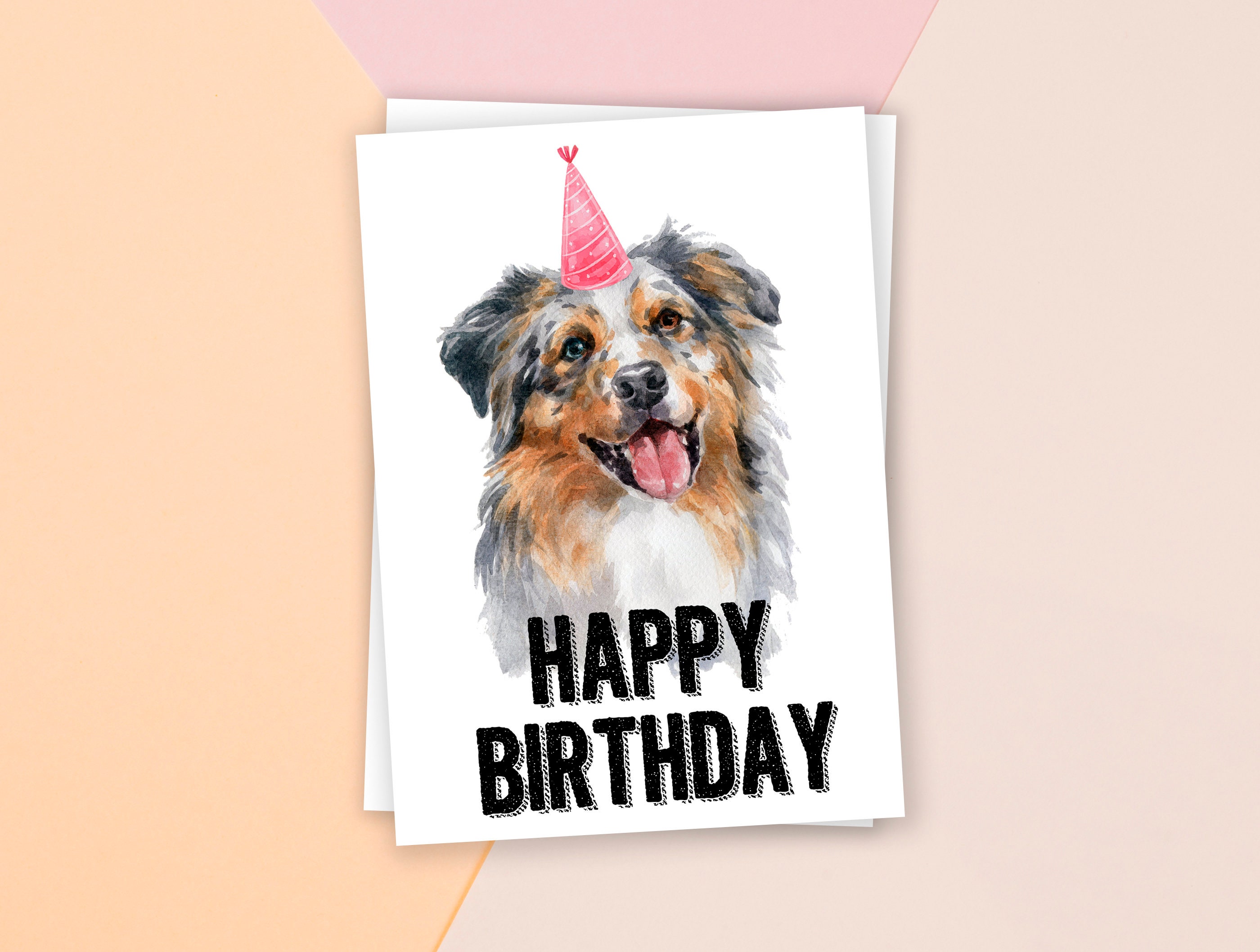 PRINTABLE Aussie, Australian Shepard Birthday Card, Happy Birthday Card, Dog Birthday, Dog Card