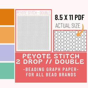 May include: A printable 8.5 x 11 inch PDF beading graph paper for peyote stitch, 2 drop/double. The paper is designed for all bead brands.