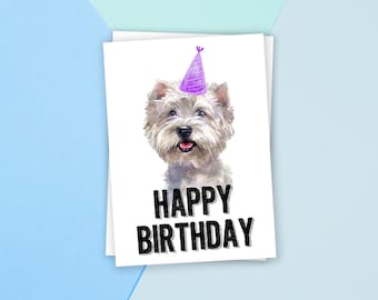 PRINTABLE Westie Highland Terrier, Birthday Card, Happy Birthday Card, Dog Birthday, Dog Card, Animal Card, Dog Lover, Animal lover, Puppy