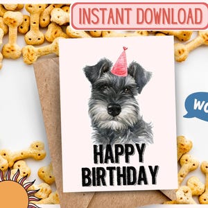 PRNTABLE Miniature Schnauzer , Birthday Card, Happy Birthday Card, Dog Birthday, Dog Card, Animal Card, Dog Lover, Animal