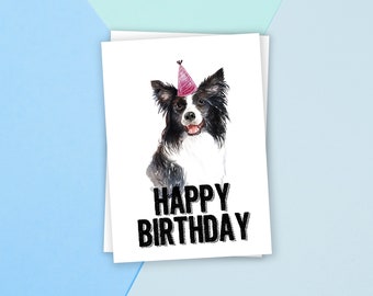 Border Collie, Birthday Card, Happy Birthday Card, Dog Birthday, Dog Card, Animal Card, Dog Lover, Animal lover, Puppy