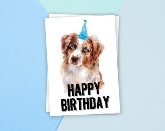 PRINTABLE Aussie, Australian Shepard Birthday Card, Happy Birthday Card, Dog Birthday, Dog Card, Animal Card, Dog Lover, Animal lover, Puppy