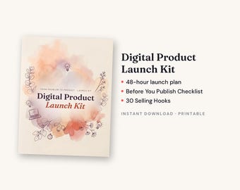 May include: A Digital Product Launch Kit document featuring a watercolor background in peach and purple tones, decorated with line art of leaves, lightbulbs, and a laptop. The text includes 48-hour launch plan, Before You Publish Checklist, and 30 Selling Hooks.