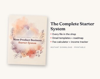 May include: A digital document titled The Complete Starter System, Mom Product Business Starter System, featuring watercolor splashes in peach and purple, line art of plants and icons, and a list of included files, email templates, and trackers.