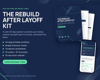 May include: A digital kit titled The Rebuild After Layoff Kit, featuring a 40-page printable workbook, budget and runway tracker, companion spreadsheet, 20 scripts, 25 AI prompts, and a 30-day action calendar, displayed with a smartphone interface.