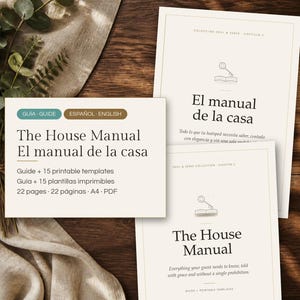 May include: A digital house manual template set featuring a guide and 15 printable templates in A4 PDF format. The text reads The House Manual, El manual de la casa, Guide + 15 printable templates, Gu&iacute;a + 15 plantillas imprimibles, 22 pages, 22 p&aacute;ginas, A4, PDF.