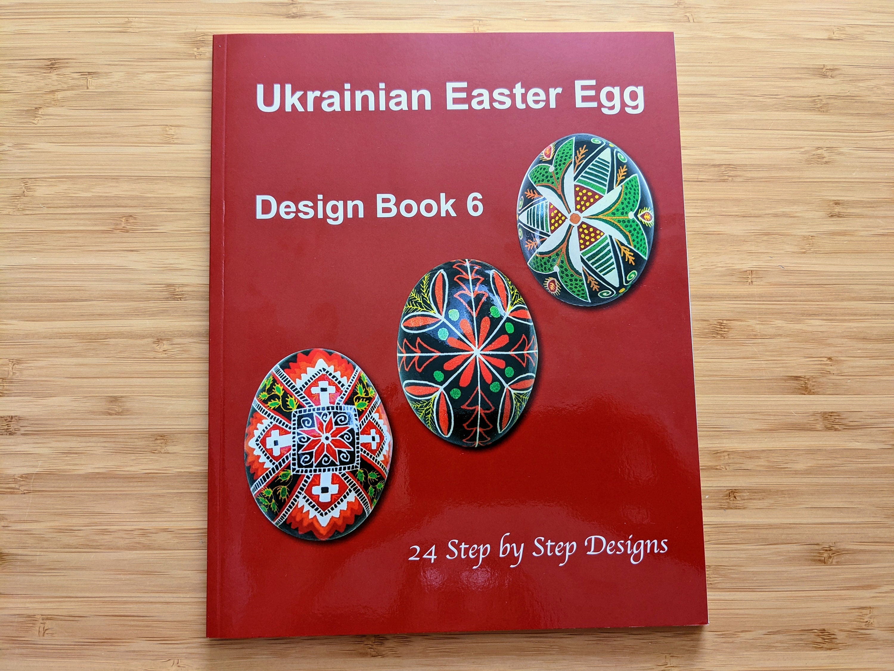 Ukrainian Easter Egg Design Book 6 - How to Make Pysanky - 24 Ukrainian Egg Patterns