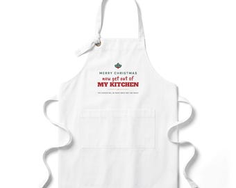Funny Christmas Apron, Merry Christmas Now Get Out of My Kitchen, Baking Apron for Women, Christmas Host Gift, Gift for Mom