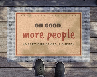 Funny Christmas Doormat, Oh Good More People, Introvert Holiday Welcome Mat, Sarcastic Front Door Mat, Housewarming Gift