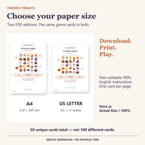 May include: Friendly Frights digital game cards in A4 and US Letter sizes. Includes 50 unique cards in 5x5 grids. Text reads: Choose your paper size, Download. Print. Play. Non-editable PDFs, English instructions, one card per page, 8.5 x 11 inches.
