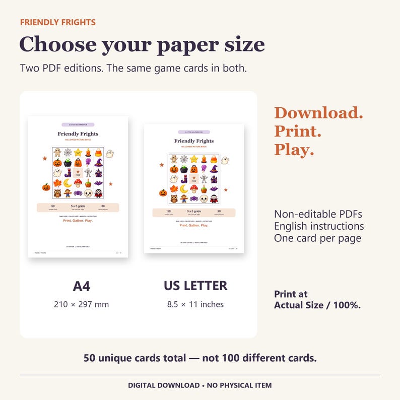May include: Friendly Frights digital game cards in A4 and US Letter sizes. Includes 50 unique cards in 5x5 grids. Text reads: Choose your paper size, Download. Print. Play. Non-editable PDFs, English instructions, one card per page, 8.5 x 11 inches.