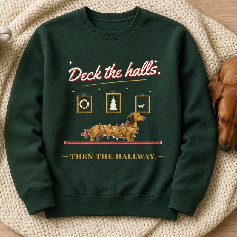 Dachshund Christmas Sweatshirt, Deck the Halls Then the Hallway Doxie Crewneck, Wiener Dog Holiday Gift for Dachshund Mom or Dad image 1