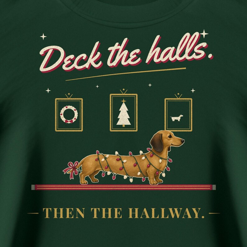 Dachshund Christmas Sweatshirt, Deck the Halls Then the Hallway Doxie Crewneck, Wiener Dog Holiday Gift for Dachshund Mom or Dad image 4