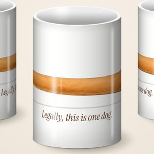 Dachshund Mug Funny Long Wiener Dog Coffee Mug, Legally This Is One Dog, Doxie Gift for Mom Dad image 4
