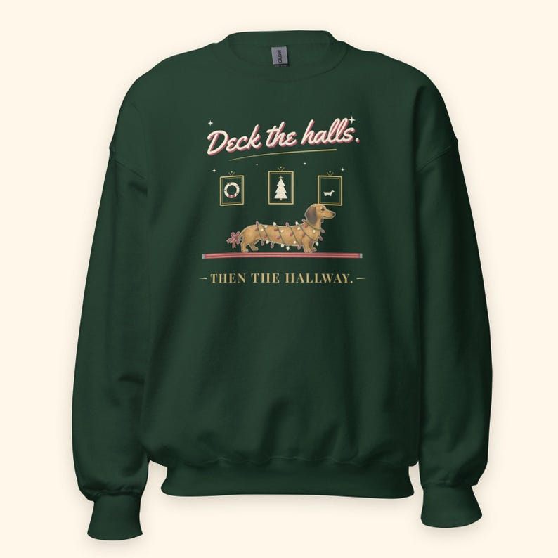 Dachshund Christmas Sweatshirt, Deck the Halls Then the Hallway Doxie Crewneck, Wiener Dog Holiday Gift for Dachshund Mom or Dad image 2