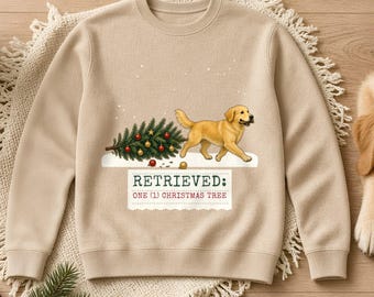 Golden Retriever Christmas Sweatshirt, Retrieved One (1) Christmas Tree Funny Golden Crewneck, Golden Retriever Mom Dad Xmas Gift