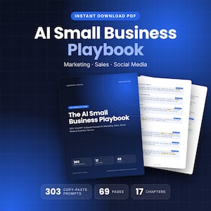 以下が含まれることがあります： 青いグラデーションの背景とグリッドパターンを持つAI Small Business PlaybookというタイトルのデジタルPDFガイド。表紙には303個のプロンプト、17の章、69ページと記載されています。内部ページにはマーケティングやセールス向けのテキストベースのプロンプトが表示されています。