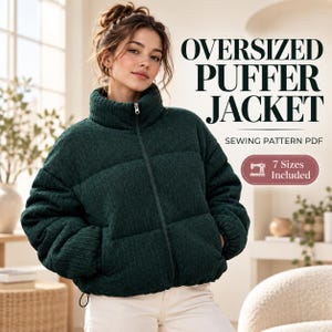 May include: An oversized dark green puffer jacket with a high collar and front zipper closure. The text reads OVERSIZED PUFFER JACKET SEWING PATTERN PDF and 7 Sizes Included with a sewing machine icon. The jacket has a textured fabric finish.