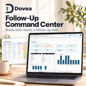 Puede incluir: Una pantalla de portátil que muestra el panel de control de Google Sheets Dovea Follow-Up Command Center con tablas de datos, gráficos de barras y seguimiento de pipeline. El texto Dovea Follow-Up Command Center es visible arriba.