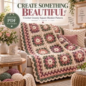 Könnte beinhalten: Ein digitales PDF-Häkelmuster für eine Granny-Square-Decke. Die Decke zeigt ein wiederkehrendes Blumenmotiv in Creme, Altrosa, Salbeigrün und Pflaume, abgeschlossen mit einer Bogenkante. Der Text lautet: CREATE SOMETHING BEAUTIFUL.