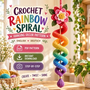 May include: A crochet pattern for a rainbow spiral hanging decoration. The text reads CROCHET RAINBOW SPIRAL HANGING DECOR PATTERN, ENGLISH, DEUTSCH, PDF PATTERN, INSTANT DOWNLOAD, STEP-BY-STEP, and CREATE, TWIST, SHINE. A colorful spiral hangs above.