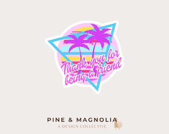 Thanks for Being a Friend Retro Golden Girls Sticker: Weatherproof Die-Cut Vinyl Decal (2 x 1.85)