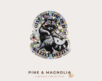Give Em the Ol Razzle Dazzle Racoon Sticker | Funny Weatherproof Vinyl Decal