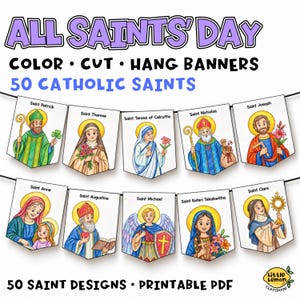 May include: A printable banner set titled ALL SAINTS' DAY COLOR CUT HANG BANNERS 50 CATHOLIC SAINTS. It features two rows of illustrated saint cards including Saint Patrick, Saint Therese, Saint Teresa of Calcutta, Saint Nicholas, Saint Joseph, Saint Anne, Saint Augustine, Saint Michael, Saint Kateri Tekakwitha, and Saint Clare.