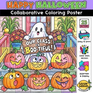 May include: A Happy Halloween collaborative coloring poster featuring a ghost holding a sign that reads Our Class Is Boo-tiful. The scene includes six jack-o'-lanterns with various expressions, potted flowers, and a porch. Includes 25 sections.