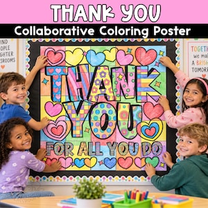 May include: A collaborative coloring poster featuring the text THANK YOU FOR ALL YOU DO in large, block letters. The design is divided into a grid, with each section filled with colorful patterns, stripes, polka dots, and various heart shapes.