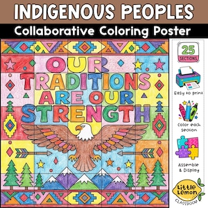 May include: A collaborative coloring poster titled Indigenous Peoples featuring the text Our Traditions Are Our Strength. The design includes a central bald eagle, geometric patterns, stars, pine trees, and mountains, divided into 25 sections.