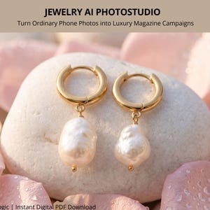 Puede incluir: Un par de pendientes de aro dorados con perlas blancas irregulares colgantes. El texto superior dice JEWELRY AI PHOTOSTUDIO Turn Ordinary Phone Photos into Luxury Magazine Campaigns. El texto inferior dice PixelAndLogic | Instant Digital PDF Download.