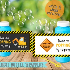 May include: Construction themed bubble bottle wrappers with yellow and black warning signs. The text on the wrappers reads "Thanks for popping by my party!" and "Caution Bubbles Ahead".