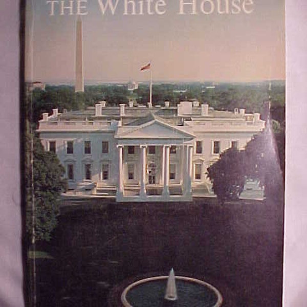 1966 The White House an Historic Guide Published by White House Historical Association Washington, D.C., Vintage American Political Book