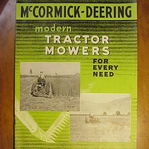 May include: A vintage advertisement for McCormick-Deering modern tractor mowers. The ad features a black and white image of a tractor mowing a field of tall grass. The text reads "McCormick-Deering modern TRACTOR MOWERS FOR EVERY NEED".