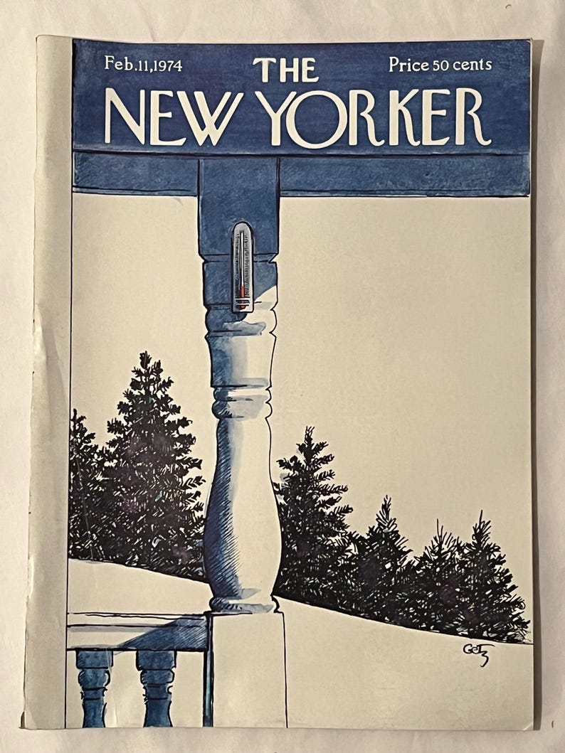 May include: The New Yorker magazine cover from Feb. 11, 1974, features a winter scene. A white column with a thermometer is in the foreground, with evergreen trees in the background. The magazine title is in blue.
