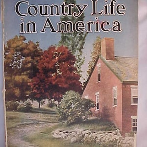 October 15, 1911 Country Life in America Magazine with Cover Art by Julian A. Dimock has 64 pages of ads and articles, Country House Decor