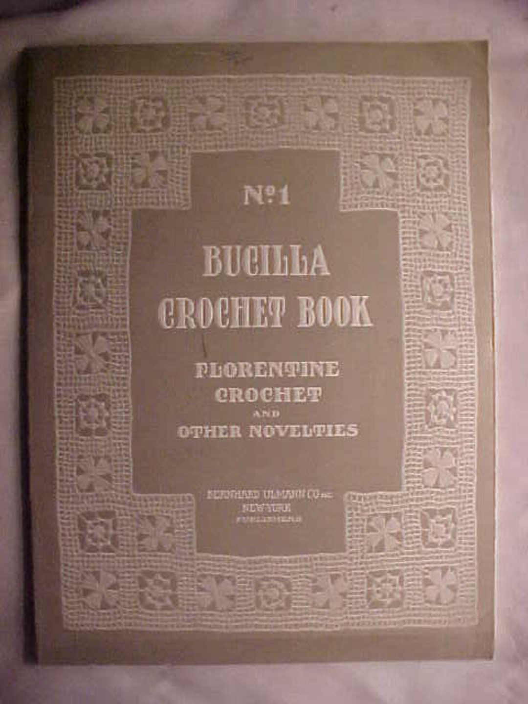 1914 Bucilla Crochet Book No.1 Florentine Crochet and Other Novelties
