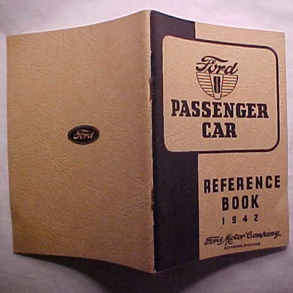 1942 Ford 8 Passenger Car Reference Book, Illustrated Booklet By Ford Motor Company Dearborn, Michigan, 1942 Ford Automobile Owners Manual