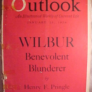 January 25, 1928 The Outlook Magazine An Illustrated Weekly Journal of Current life 40 pages of ads & articles, Wilbur Benevolent Blunderer