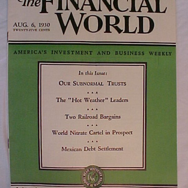 August 6, 1930 The Financial World America's Investment and Business Weekly Magazine, has 32 pages of ads and articles, Wall St Stock Market