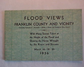 March 18-19-20 1936 Flood Views Franklin County Massachusetts and Vicinity including Connecticut, Massachusetts Flood History Booklet