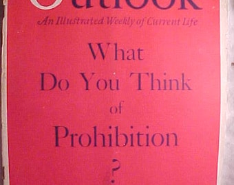 March 14, 1928 The Outlook Magazine An Illustrated Weekly Journal of Current life 40 pages of ads & articles, Prohibition on the cover