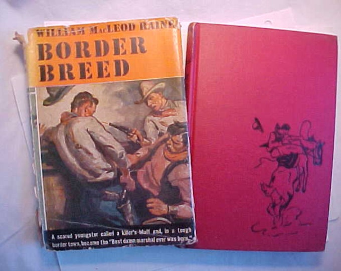 1943 Border Breed by William Macleod Raine Published by Triangle Books