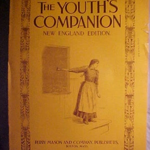 May include: A vintage magazine cover for The Youth's Companion, New England Edition. The cover features a yellow background with a brown border and a black and white illustration of a woman pointing to a chalkboard.