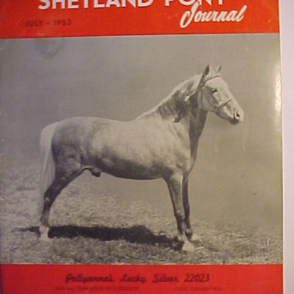 July 1953 American Shetland Pony Journal Magazine , Vintage Horse Pony Magazine, has 63 pages of ads and articles
