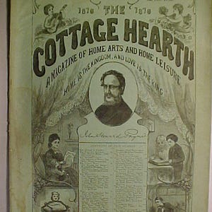 May include: A vintage April 1876 issue of The Cottage Hearth magazine. The cover features a central portrait of John Howard Payne, surrounded by decorative illustrations of people in domestic settings, with the title and text printed in black.