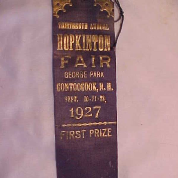 September 20-21-22, 1927 Thirteenth Annual Hopkinton Fair George Park Contoocook, N.H., First Prize Award Felt Ribbon Sommer Badge Newark NJ