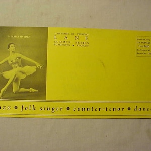 May include: A yellow poster with black text advertising a summer series at the University of Vermont. The poster features a black and white photo of a ballerina in a white tutu kneeling on one knee. The text on the poster reads "University of Vermont Lane Summer Series Burlington Vermont" and "jazz folk singer counter-tenor dance".